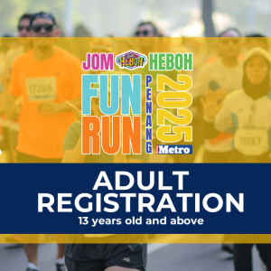 Jom Heboh Fun Run Registration - ADULT